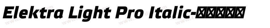 Elektra Light Pro Italic字体转换